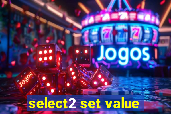 select2 set value